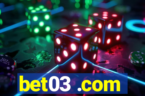 bet03 .com